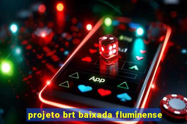 projeto brt baixada fluminense